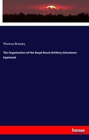 Cover von The Organisation of the Royal Naval Artillery Volunteers Explained