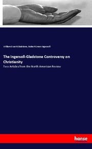 Cover von The Ingersoll-Gladstone Controversy on Christianity