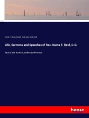 Cover von Life, Sermons and Speeches of Rev. Numa F. Reid, D.D.