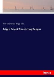 Cover von Briggs' Patent Transferring Designs