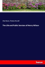 Cover von The Life and Public Services of Henry Wilson
