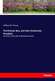 Cover von The Pioneer Boy, and How He Became President