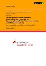 Cover von Die Rechtsstellung des sonstigen Marktteilnehmers im UWG. Im Spannungsfeld zwischen Verbraucherschutz und Mitbewerberschutz