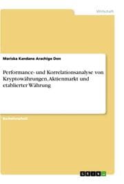 Cover von Performance- und Korrelationsanalyse von Kryptowährungen, Aktienmarkt und etablierter Währung