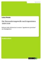Cover von Die Einwanderungswelle nach Argentinien 1830-1930