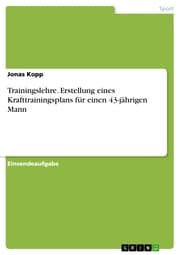 Cover von Trainingslehre. Erstellung eines Krafttrainingsplans für einen 43-jährigen Mann
