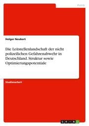 Cover von Die Leitstellenlandschaft der nicht polizeilichen Gefahrenabwehr in Deutschland. Struktur sowie Optimierungspotentiale