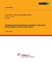 Cover von Verkörperung der Gesellschaft in Tanzfilmen. Jede zweite Chance beginnt mit dem ersten Schritt.