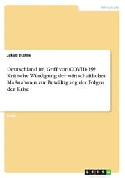 Cover von Deutschland im Griff von COVID-19? Kritische Würdigung der wirtschaftlichen Maßnahmen zur Bewältigung der Folgen der Krise