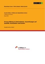 Cover von Process Mining in Unternehmen. Auswirkungen auf Qualität, Kennzahlen und Kosten