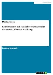 Cover von Sanitätsdienst auf Handelsstörkreuzern im Ersten und Zweiten Weltkrieg