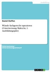 Cover von Wände fachgerecht tapezieren (Unterweisung Maler/in, 1. Ausbildungsjahr)