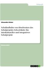 Cover von Schullaufbahn von Absolventen des Schulprojekts School4kids. Ein interkulturelles und integratives Schulprojekt