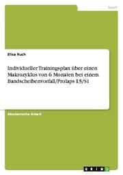 Cover von Individueller Trainingsplan über einen Makrozyklus von 6 Monaten bei einem Bandscheibenvorfall/Prolaps L5/S1