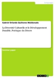 Cover von La Diversité Culturelle et le Développement Durable, Poétique du Divers
