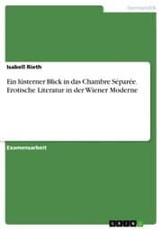 Cover von Ein lüsterner Blick in das Chambre Séparée. Erotische Literatur in der Wiener Moderne