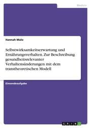 Cover von Selbstwirksamkeitserwartung und Ernährungsverhalten. Zur Beschreibung gesundheitsrelevanter Verhaltensänderungen mit dem transtheoretischen Modell