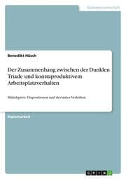 Cover von Der Zusammenhang zwischen der Dunklen Triade und kontraproduktivem Arbeitsplatzverhalten