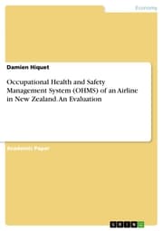 Cover von Occupational Health and Safety Management System (OHMS) of an Airline in New Zealand. An Evaluation