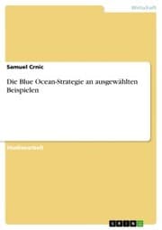 Cover von Die Blue Ocean-Strategie an ausgewählten Beispielen