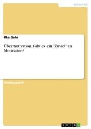 Cover von Übermotivation. Gibt es ein 'Zuviel' an Motivation?