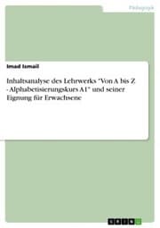 Cover von Inhaltsanalyse des Lehrwerks 'Von A bis Z - Alphabetisierungskurs A1' und seiner Eignung für Erwachsene