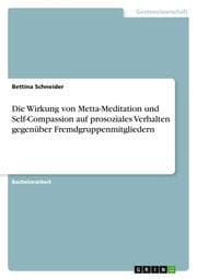 Cover von Die Wirkung von Metta-Meditation und Self-Compassion auf prosoziales Verhalten gegenüber Fremdgruppenmitgliedern