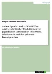 Cover von Andere Sprache, andere Schrift? Eine Analyse schriftlicher Produktionen von jugendlichen Lernenden in Erstsprache, Schulsprache und den gelernten Fremdsprachen