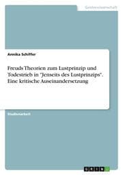 Cover von Freuds Theorien zum Lustprinzip und Todestrieb in 'Jenseits des Lustprinzips'. Eine kritische Auseinandersetzung