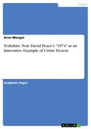 Cover von Yorkshire Noir. David Peace's '1974' as an Innovative Example of Crime Fiction