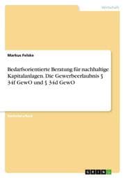 Cover von Bedarfsorientierte Beratung für nachhaltige Kapitalanlagen. Die Gewerbeerlaubnis § 34f GewO und § 34d GewO