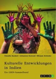 Cover von Kulturelle Entwicklungen in Indien. Von religiösen Minderheiten zu alternativen Geschlechterkonstrukten