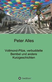 Cover von Vollmond-Pilze, verbuddelte Bembel und andere Kurzgeschichten
