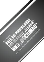 Cover von Über die Propaganda der Begriffe 'Terror' und 'Dschihad'