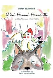 Cover von Die Henne Hennriette und das Abenteuer mit den Wölfen