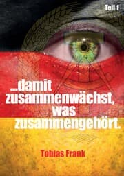 Cover von ... damit zusammenwächst, was zusammengehört.