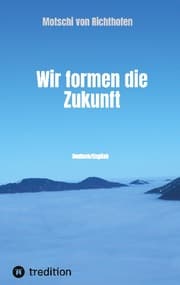 Cover von Wir formen die Zukunft