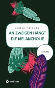 Cover von An Zweigen hängt die Melancholie