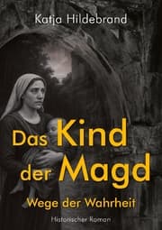 Cover von Das Kind der Magd - Wege der Wahrheit