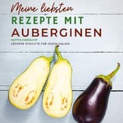 Cover von Meine liebsten Rezepte mit Auberginen
