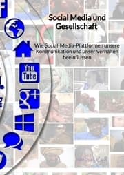 Cover von Social Media und Gesellschaft - Wie Social-Media-Plattformen unsere Kommunikation und unser Verhalten beeinflussen