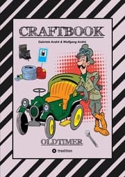 Cover von CRAFTBOOK - SPANNENDE OLDTIMER RALLYE - SPIEL - SCHÖNE MOTIVE - RÄTSEL - NOSTALGISCHE FAHRZEUGE ZUM AUSMALEN