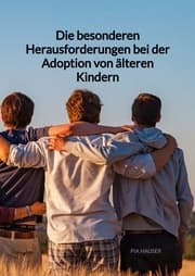 Cover von Die besonderen Herausforderungen bei der Adoption von älteren Kindern