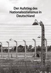 Cover von Der Aufstieg des Nationalsozialismus in Deutschland