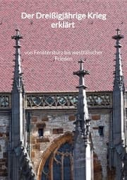 Cover von Der Dreißigjährige Krieg erklärt - von Fenstersturz bis westfälischer Frieden