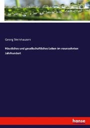 Cover von Häusliches und gesellschaftliches Leben im neunzehnten Jahrhundert