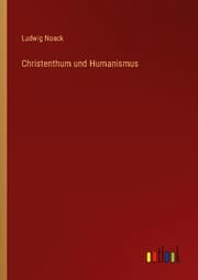 Cover von Christenthum und Humanismus