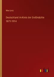 Cover von Deutschland im Kreis der Großmächte 1871-1914