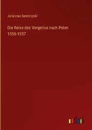 Cover von Die Reise des Vergerius nach Polen 1556-1557
