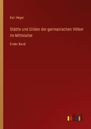 Cover von Städte und Gilden der germanischen Völker im Mittelalter